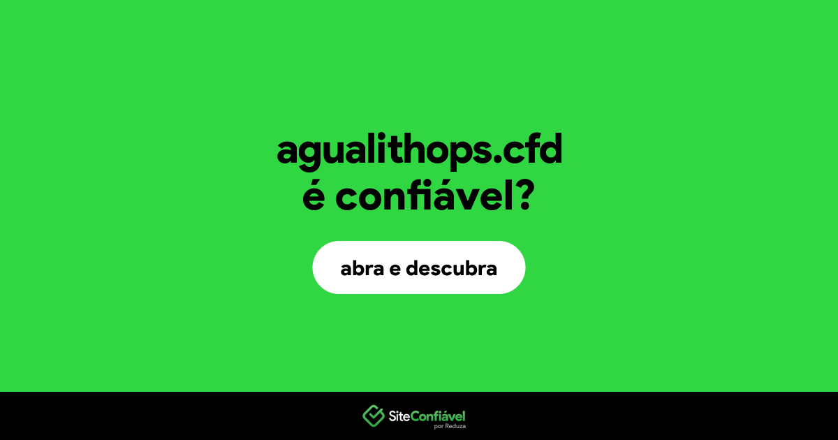 O site agualithops.cfd é confiável?
