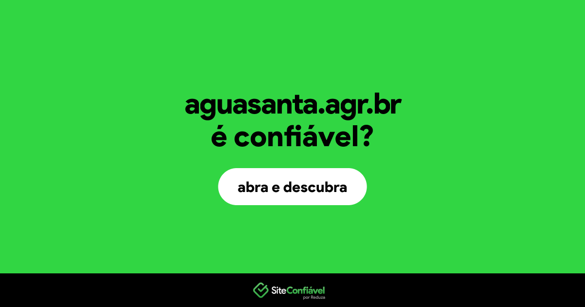 O site aguasanta.agr.br é confiável?