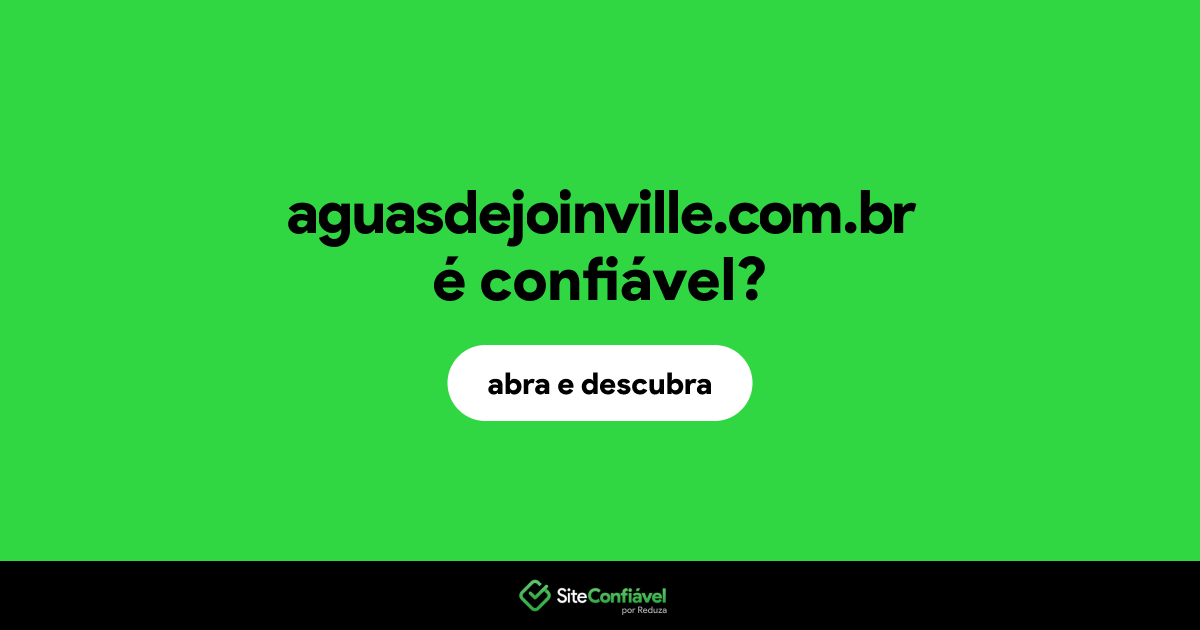 O site aguasdejoinville.com.br é confiável?