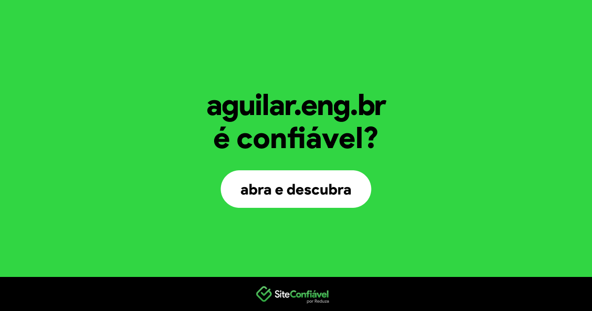 O site aguilar.eng.br é confiável?