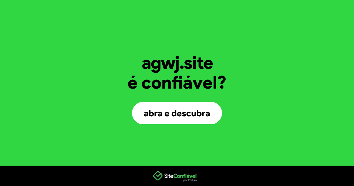 O site agwj.site é confiável?