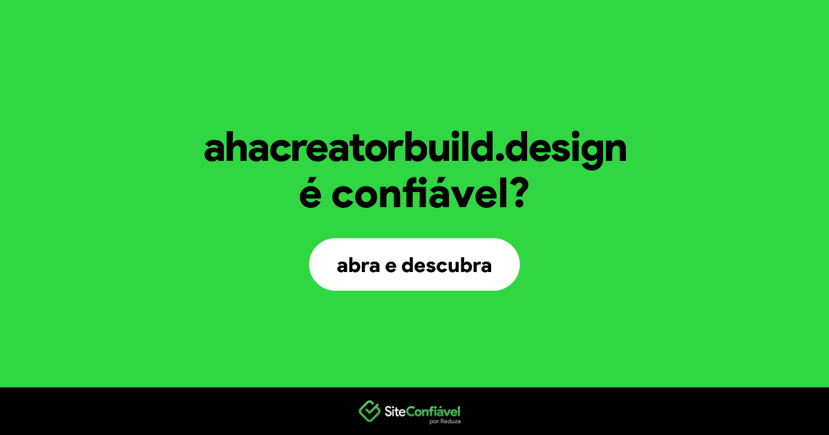O site ahacreatorbuild.design é confiável?