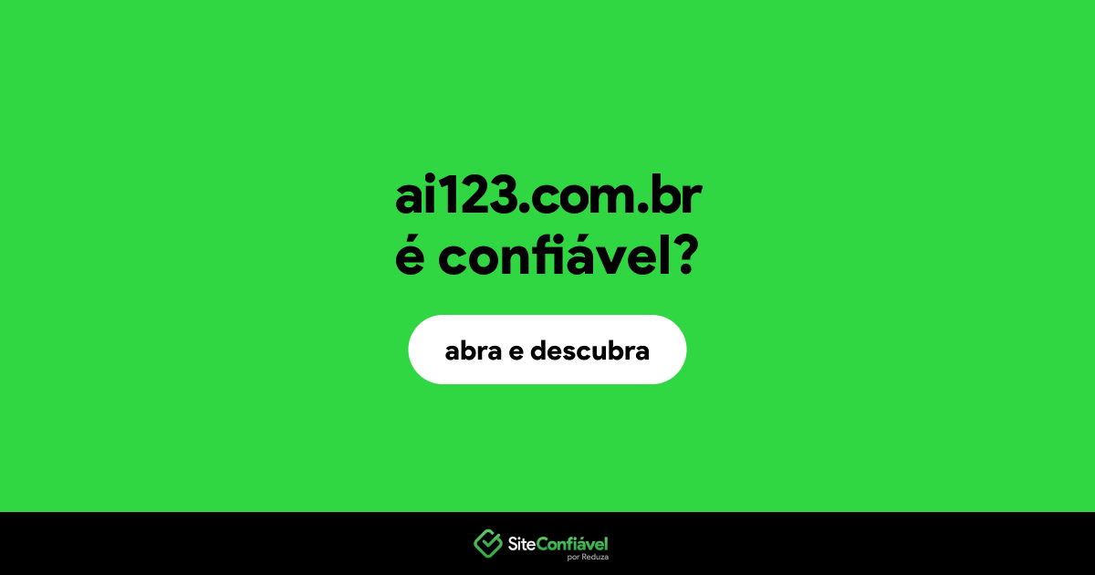 O site ai123.com.br é confiável?