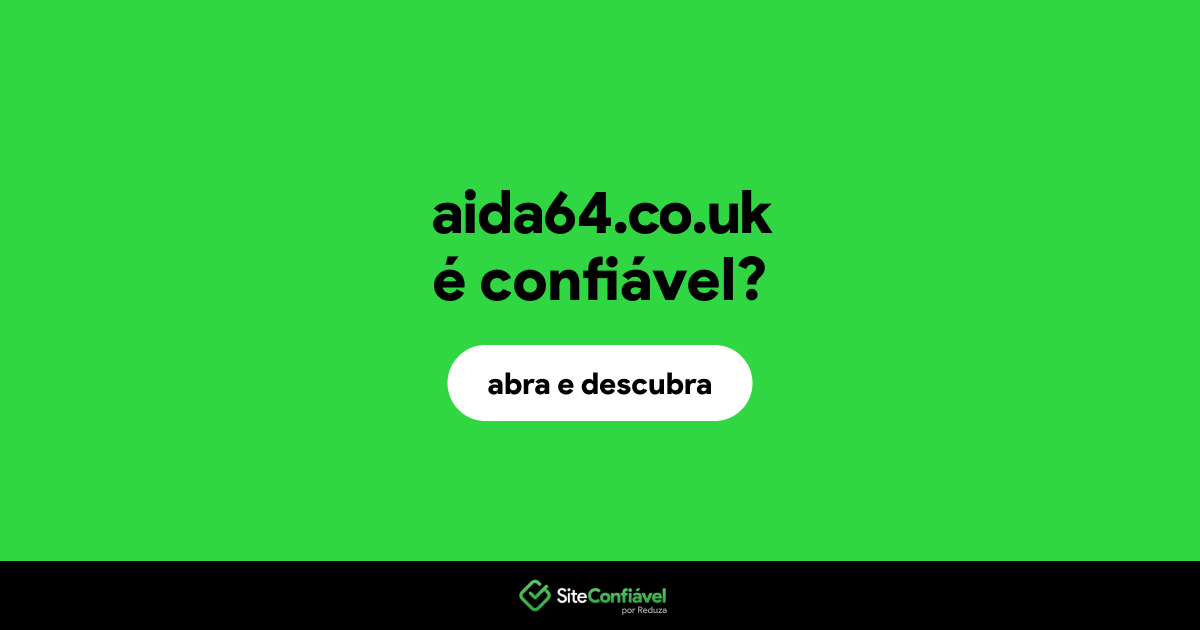 O site aida64.co.uk é confiável?
