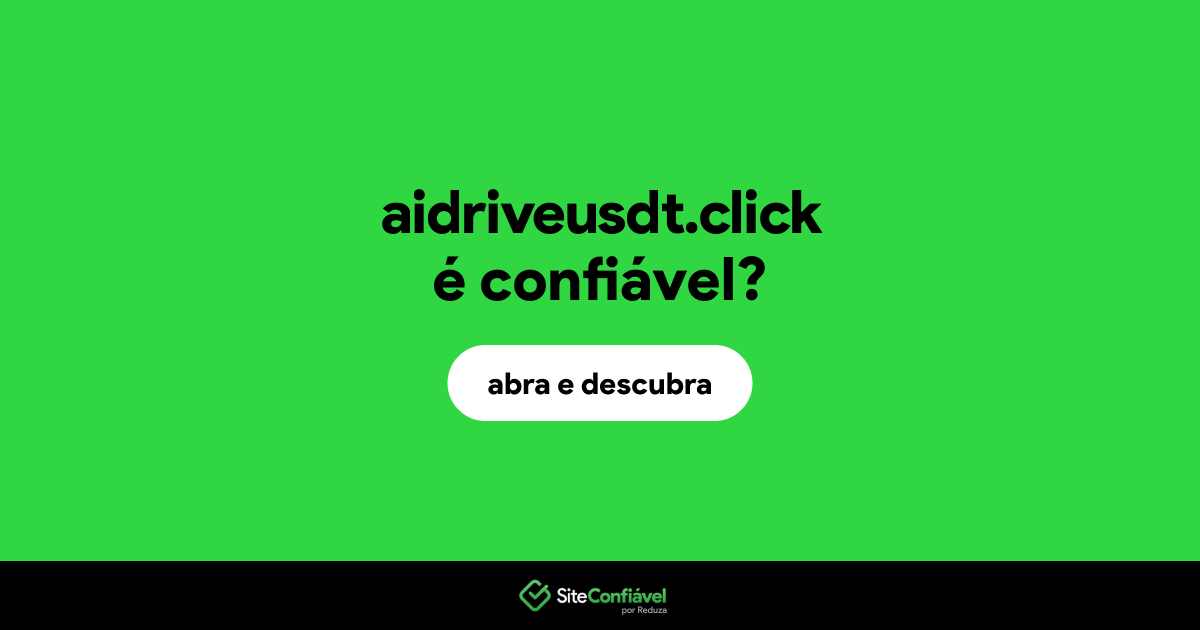 O site aidriveusdt.click é confiável?