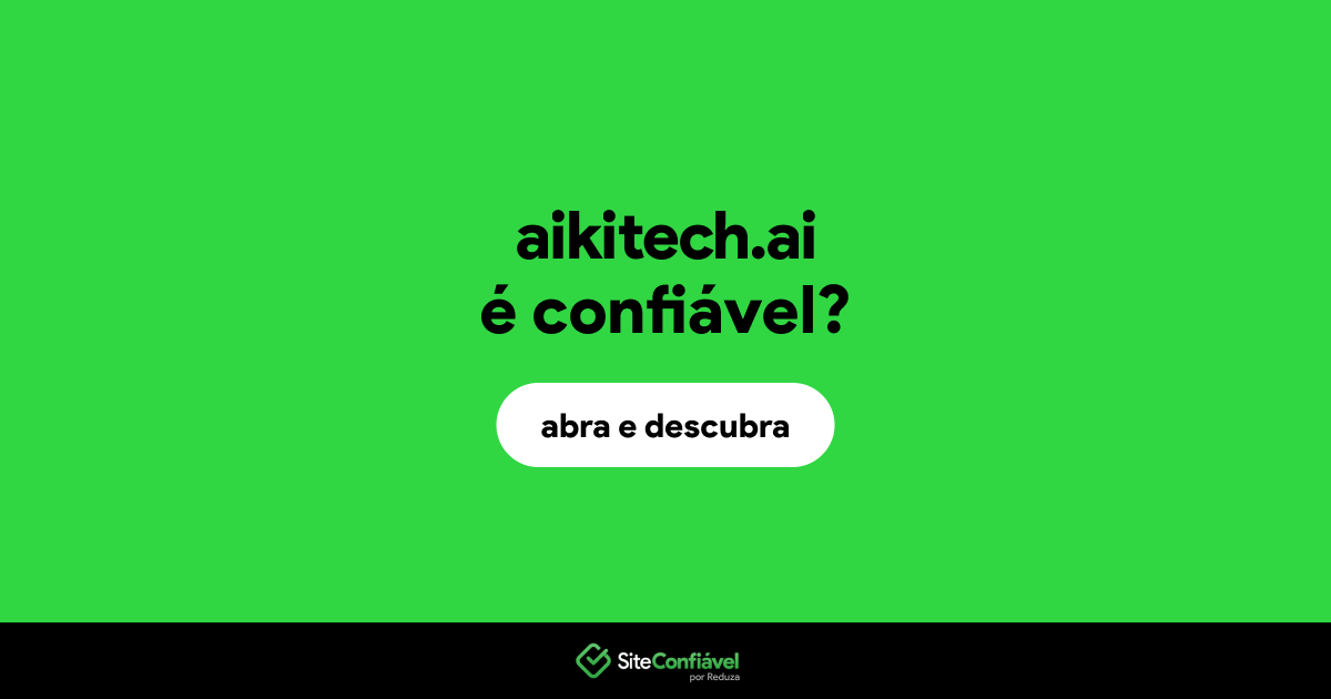 O site aikitech.ai é confiável?