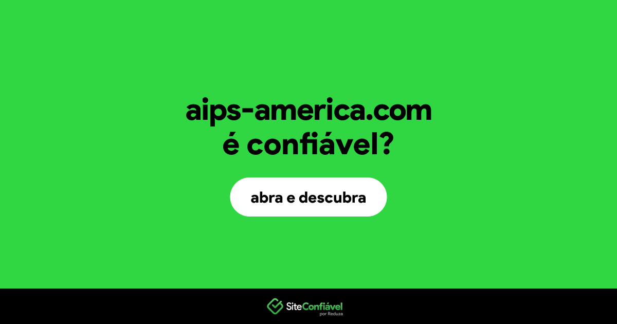 O site aips-america.com é confiável?