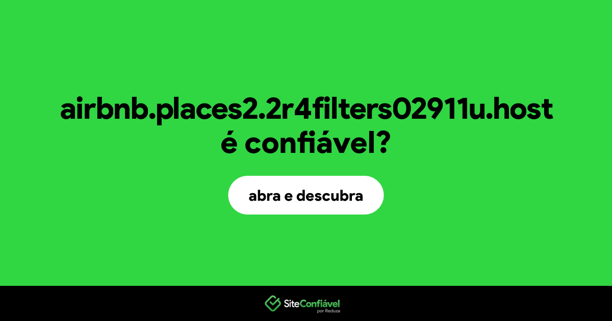 O site airbnb.places2.2r4filters02911u.host é confiável?