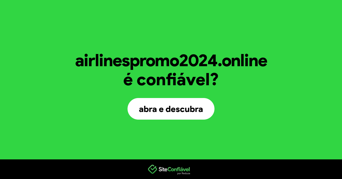 O site airlinespromo2024.online é confiável?