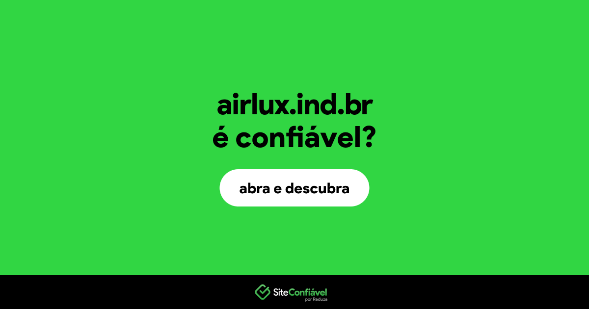 O site airlux.ind.br é confiável?