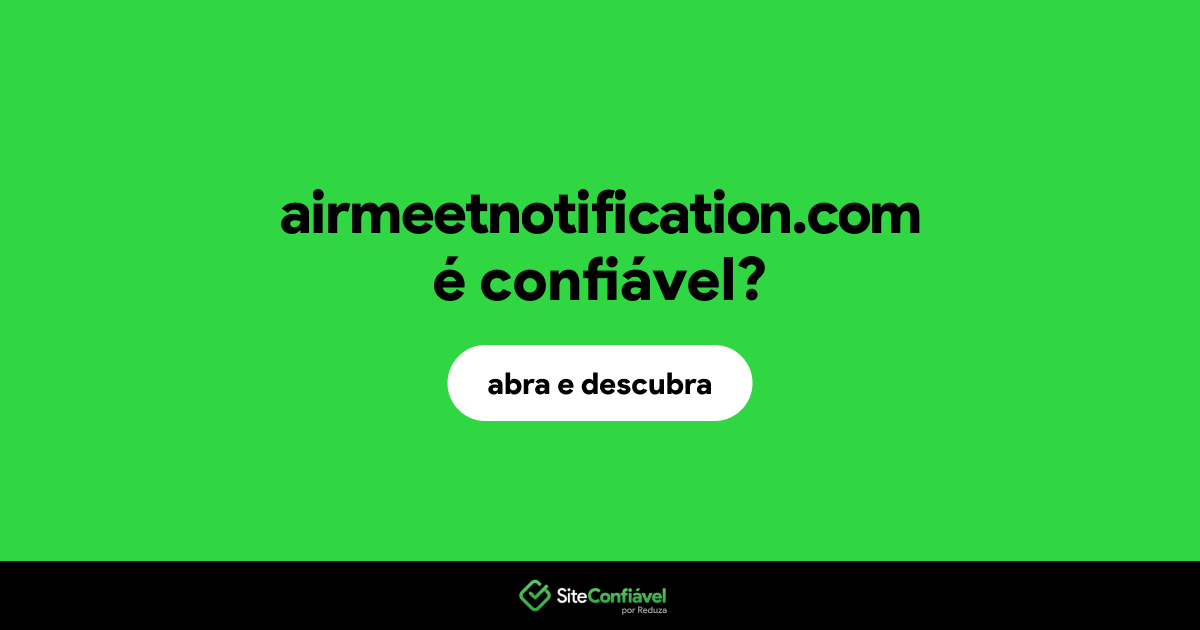 O site airmeetnotification.com é confiável?