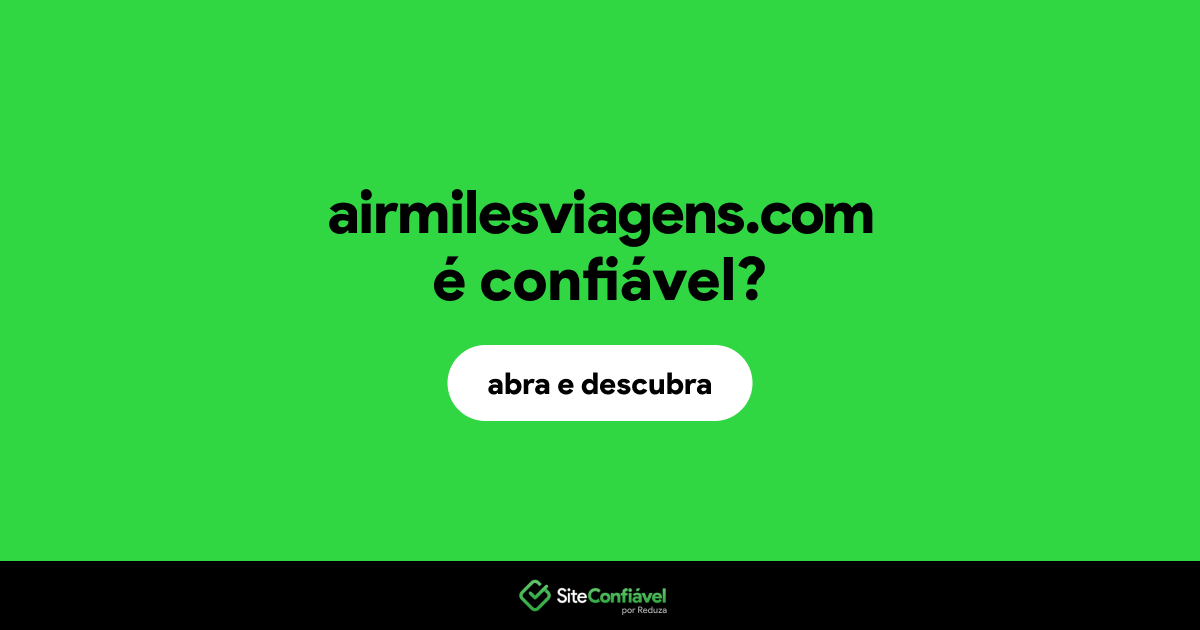 O site airmilesviagens.com é confiável?