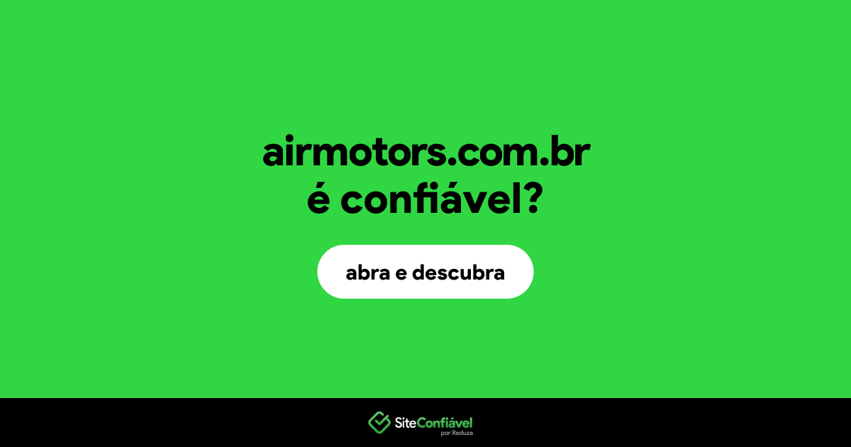 O site airmotors.com.br é confiável?