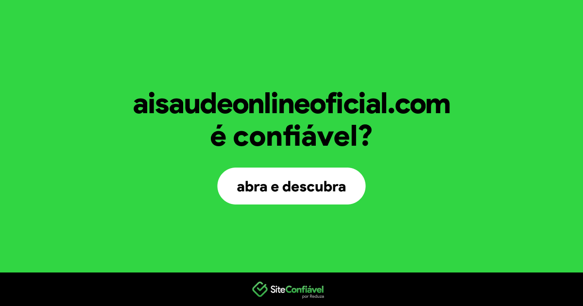 O site aisaudeonlineoficial.com é confiável?