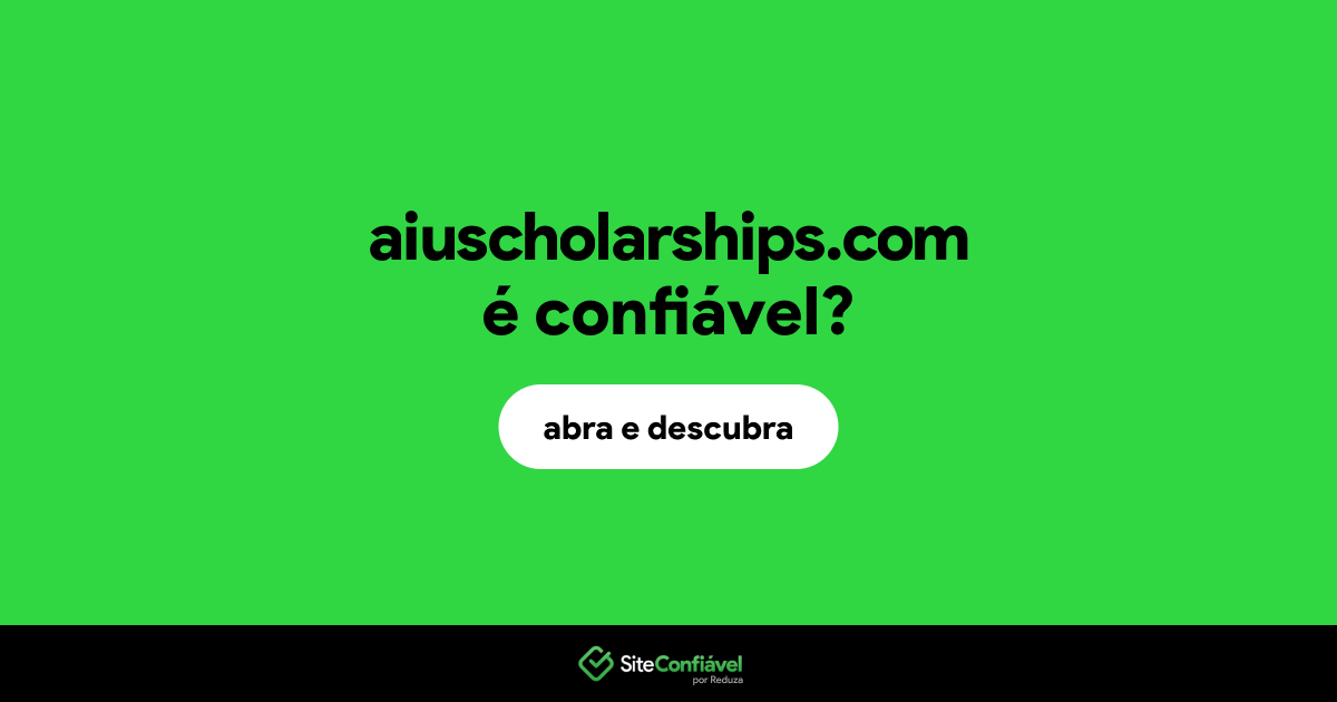 O site aiuscholarships.com é confiável?