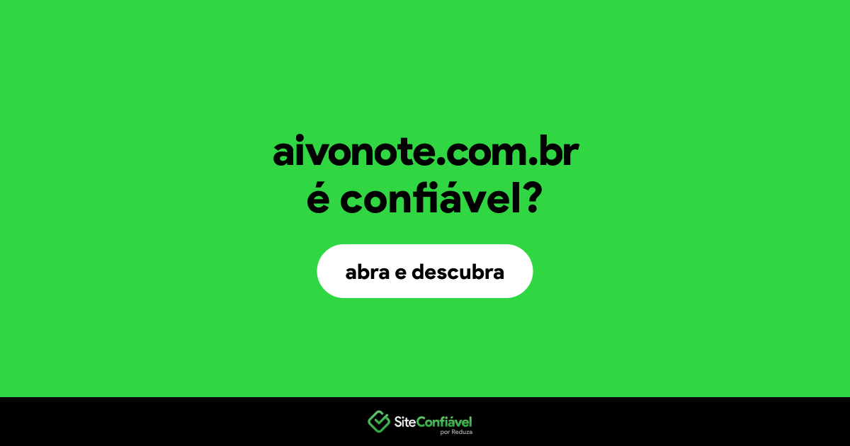O site aivonote.com.br é confiável?
