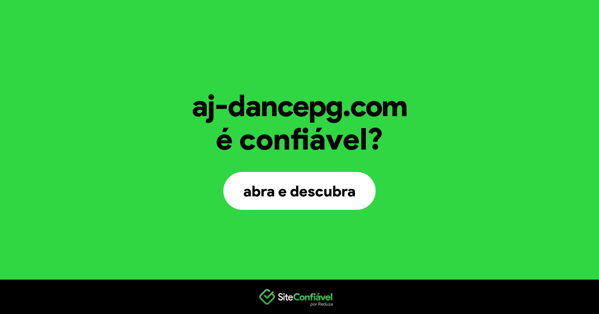 O site aj-dancepg.com é confiável?