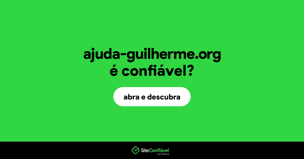 O site ajuda-guilherme.org é confiável?