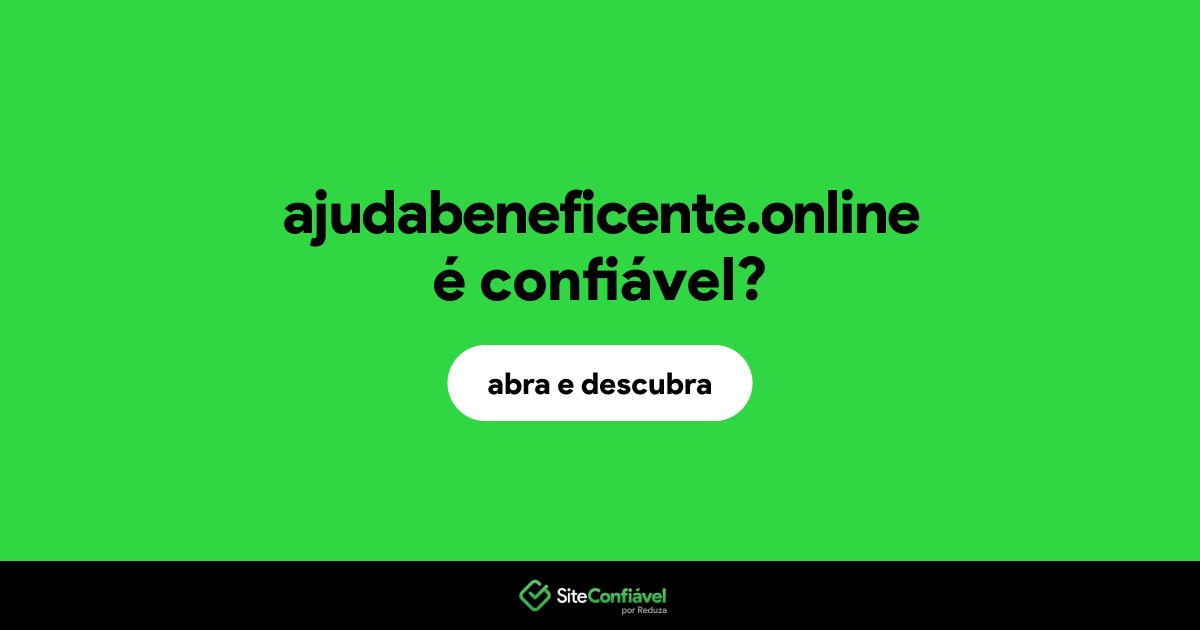 O site ajudabeneficente.online é confiável?