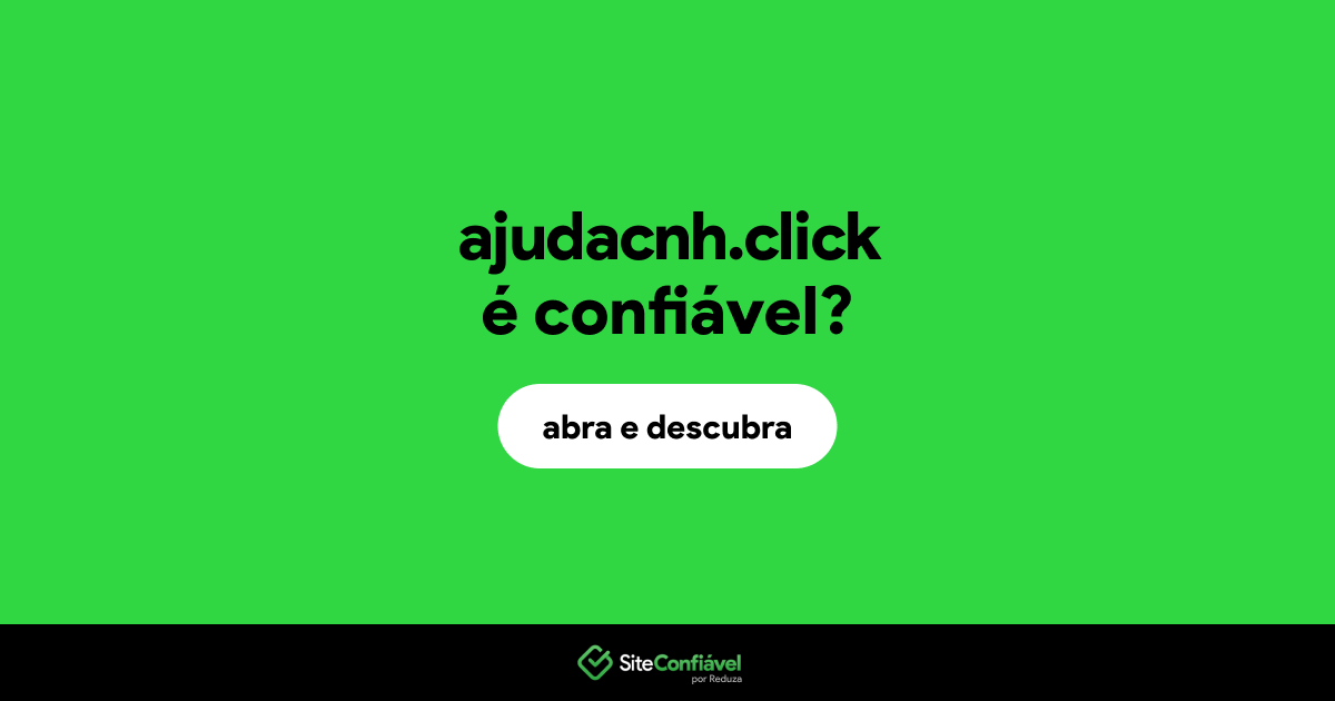 O site ajudacnh.click é confiável?