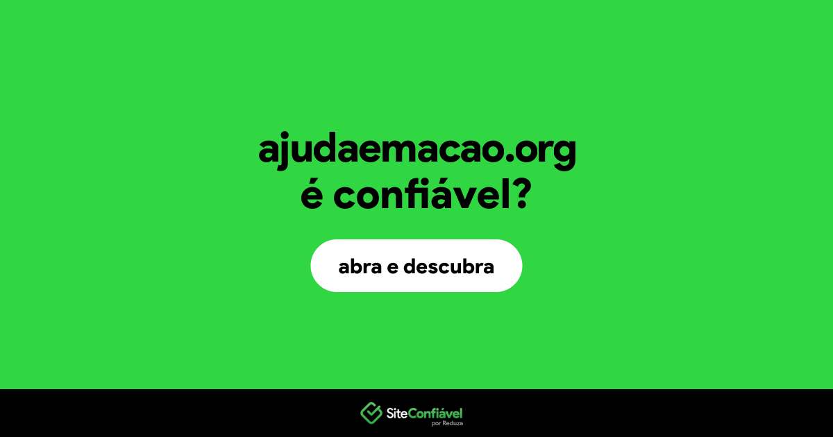 O site ajudaemacao.org é confiável?