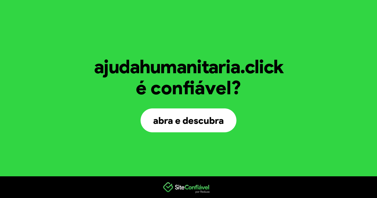 O site ajudahumanitaria.click é confiável?