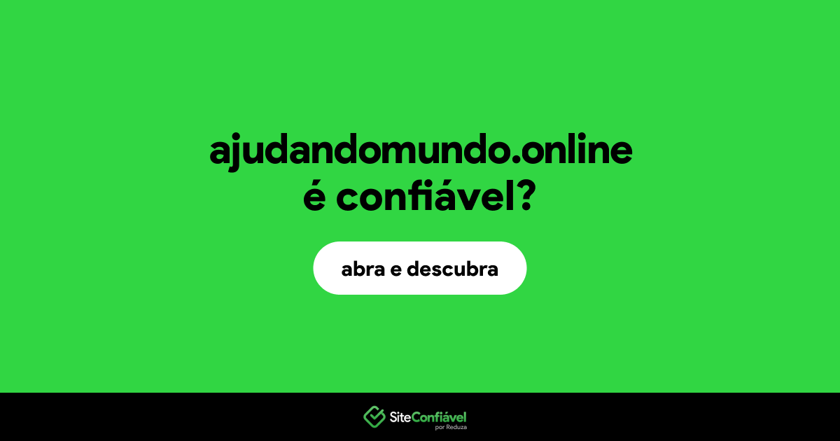 O site ajudandomundo.online é confiável?