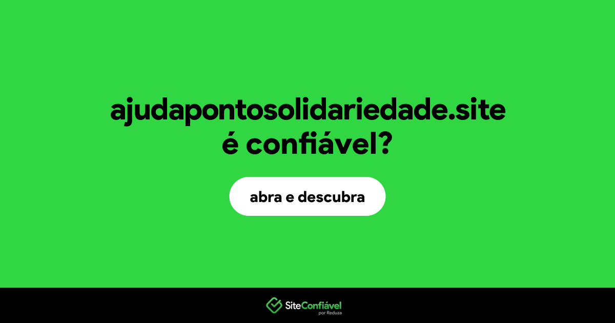 O site ajudapontosolidariedade.site é confiável?