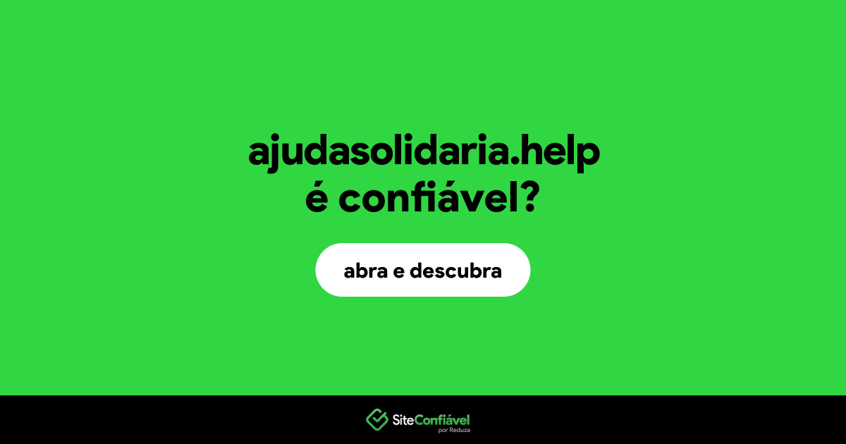 O site ajudasolidaria.help é confiável?