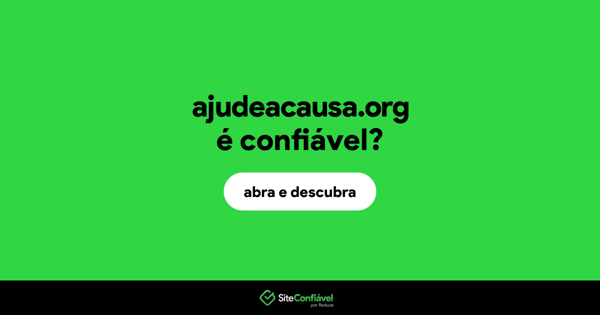 O site ajudeacausa.org é confiável?