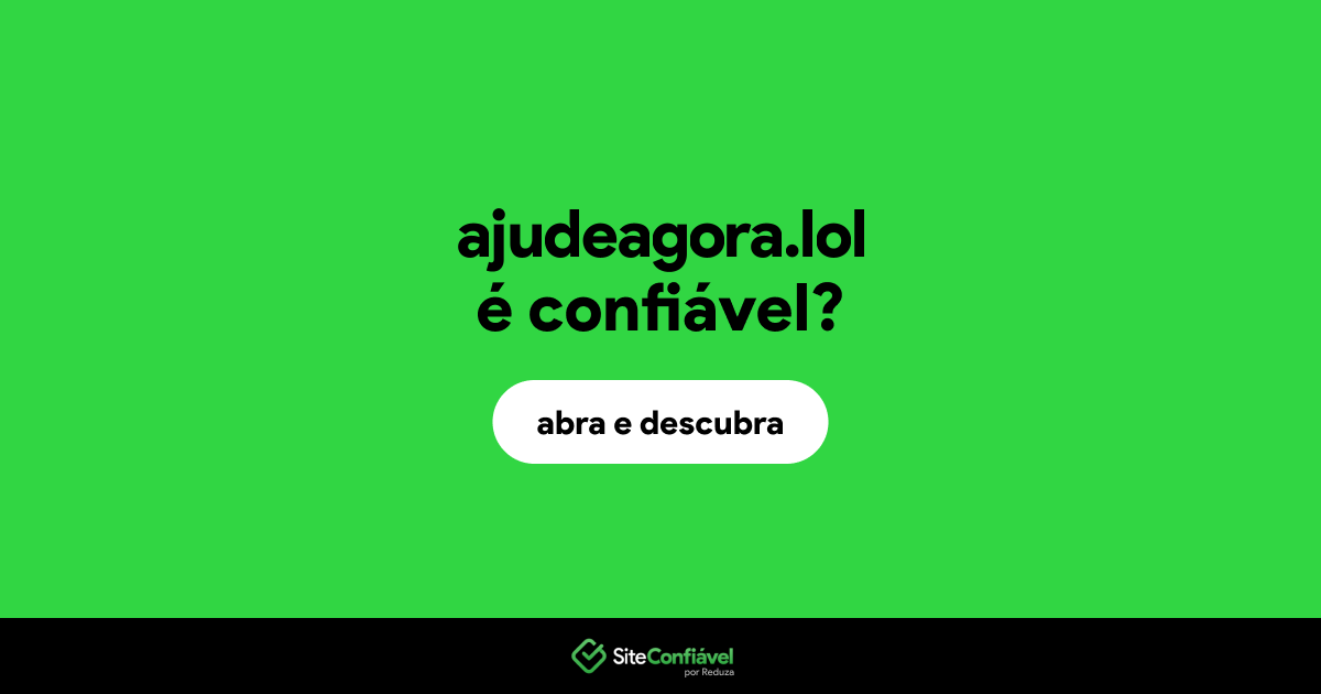 O site ajudeagora.lol é confiável?