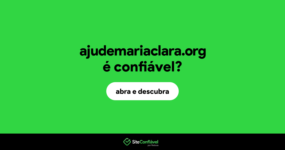 O site ajudemariaclara.org é confiável?