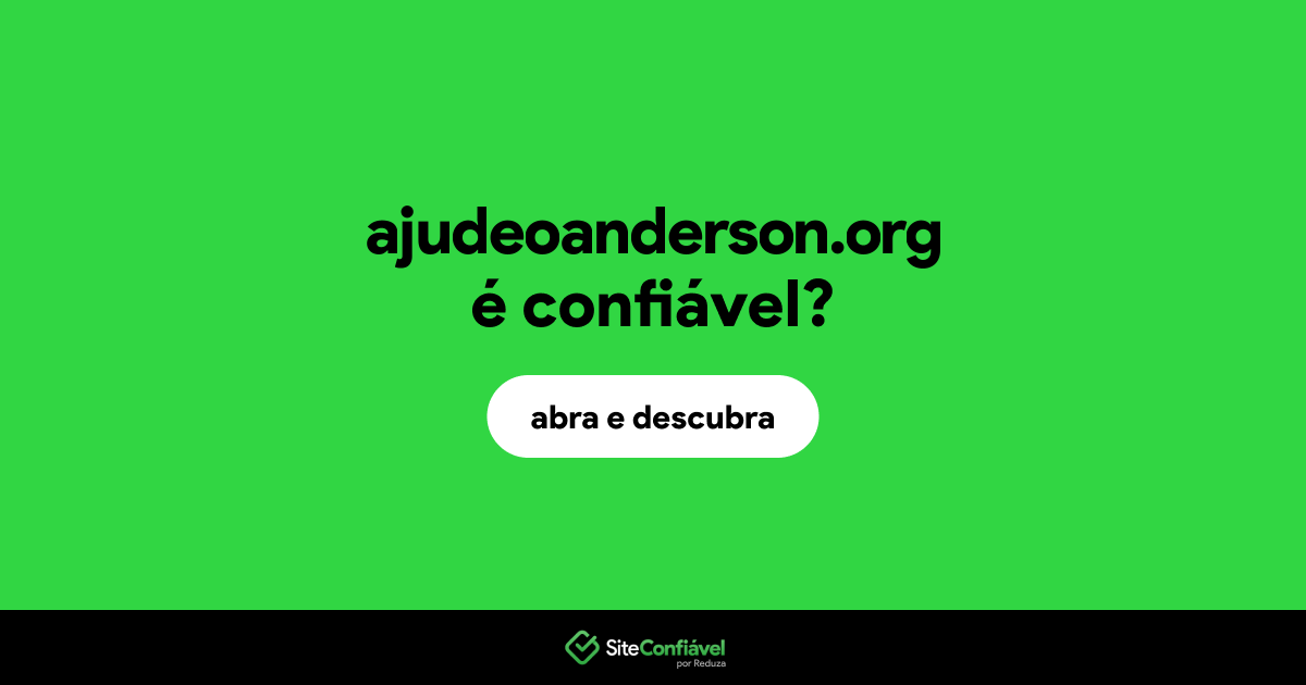 O site ajudeoanderson.org é confiável?