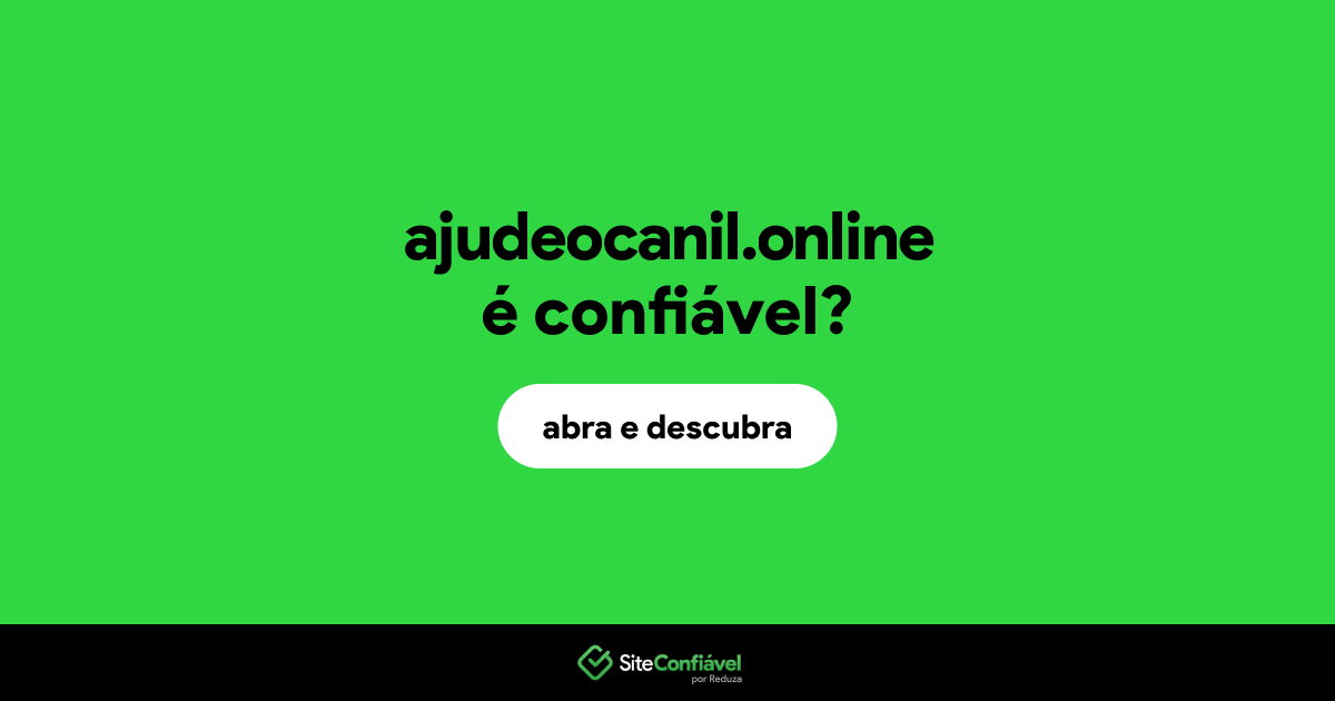 O site ajudeocanil.online é confiável?