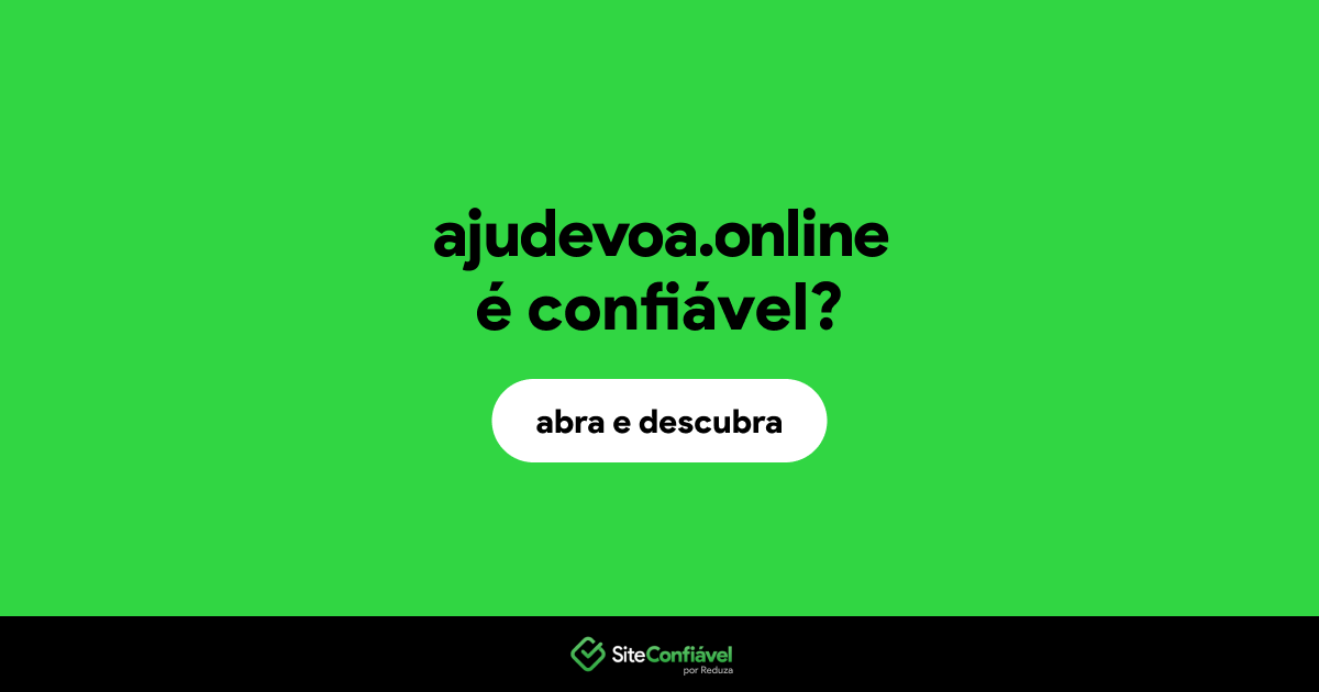 O site ajudevoa.online é confiável?