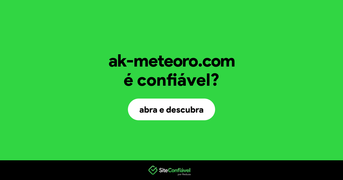 O site ak-meteoro.com é confiável?