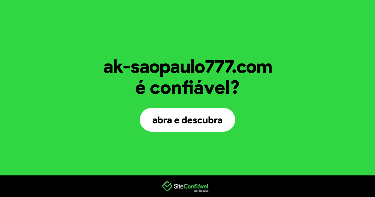 O site ak-saopaulo777.com é confiável?