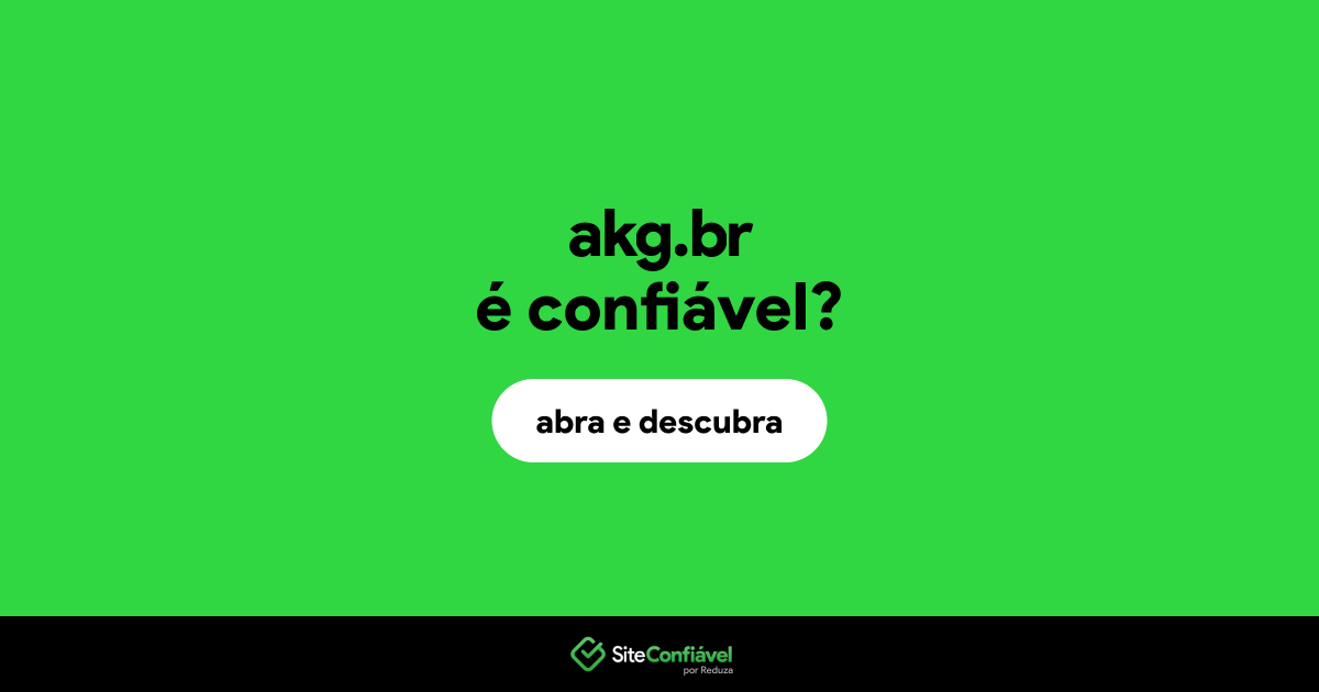 O site akg.br é confiável?