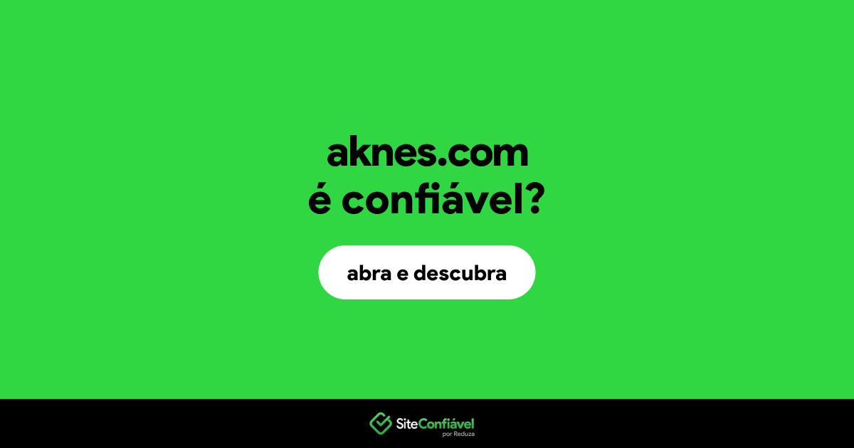 O site aknes.com é confiável?