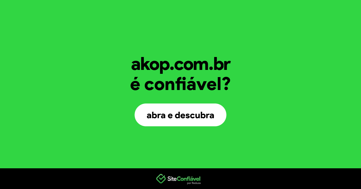 O site akop.com.br é confiável?