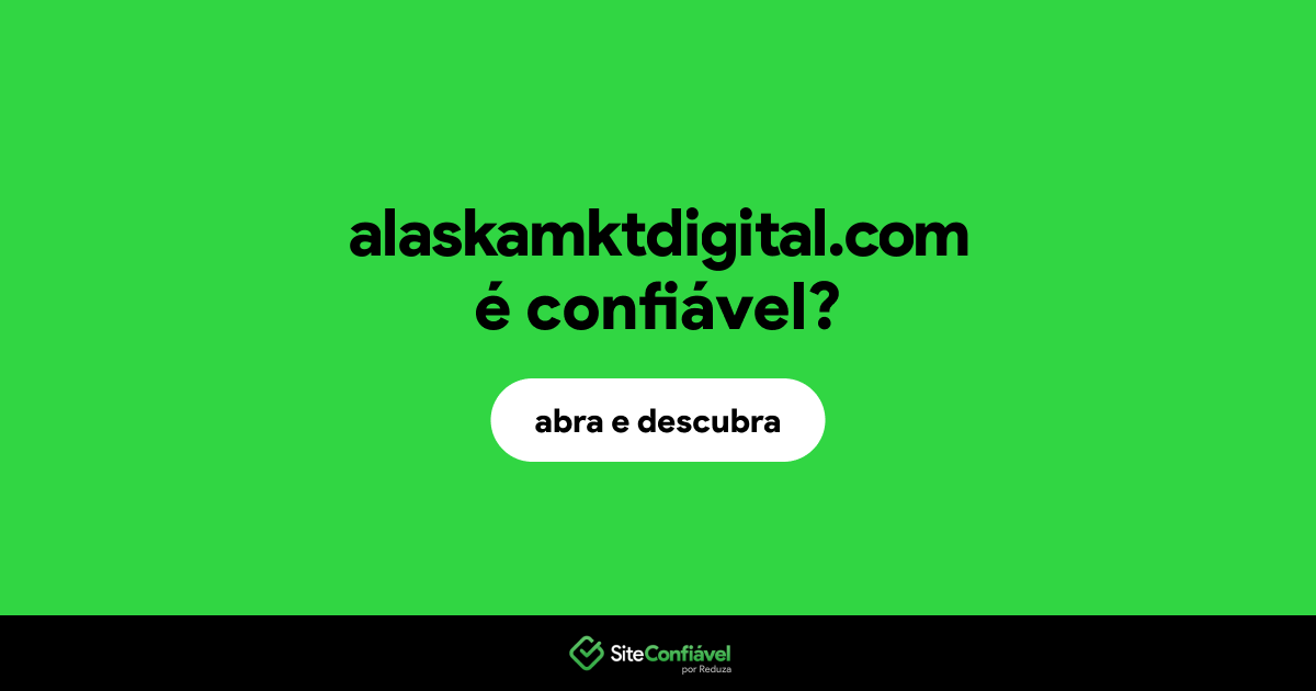 O site alaskamktdigital.com é confiável?