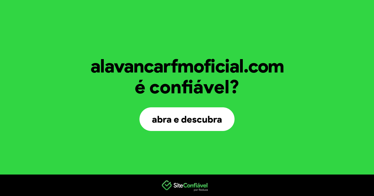 O site alavancarfmoficial.com é confiável?