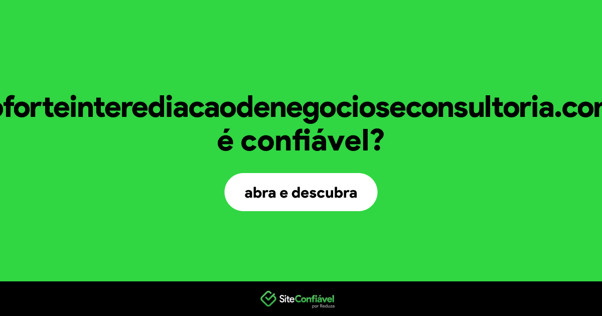 O site alboforteinterediacaodenegocioseconsultoria.com.br é confiável?