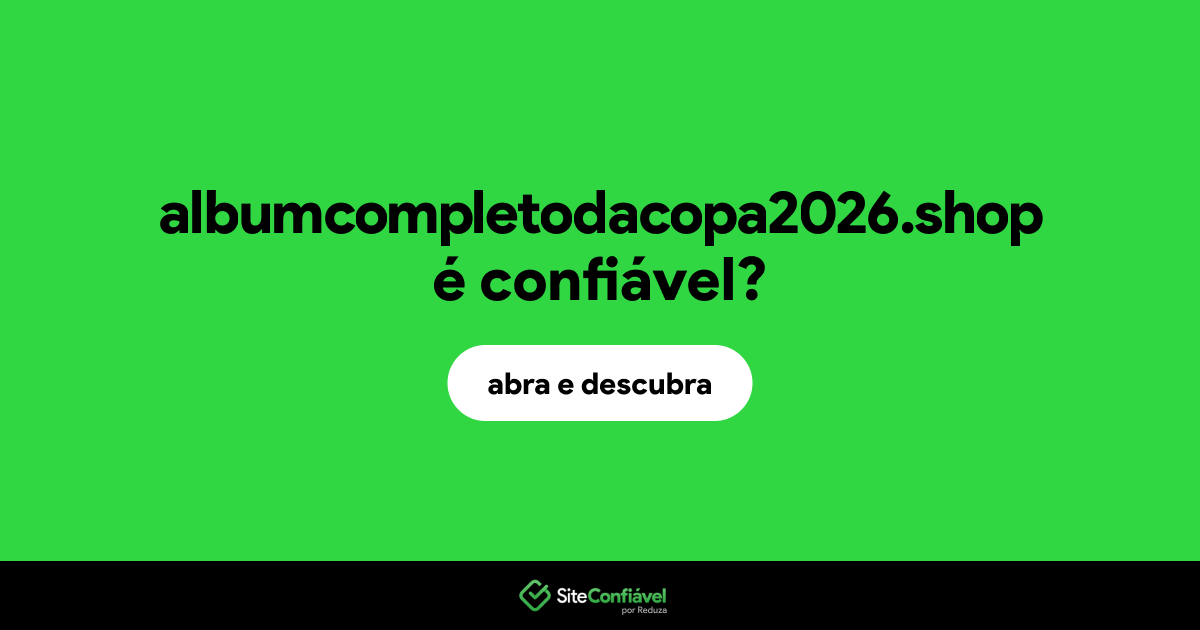 O site albumcompletodacopa2026.shop é confiável?