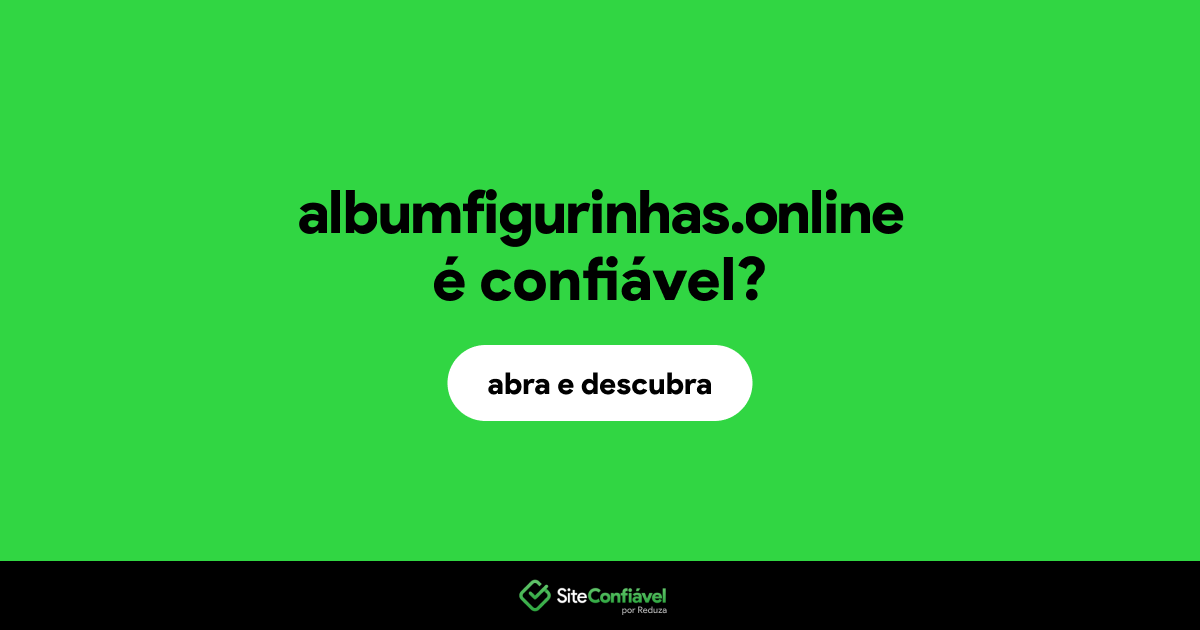 O site albumfigurinhas.online é confiável?