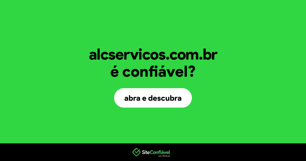 O site alcservicos.com.br é confiável?