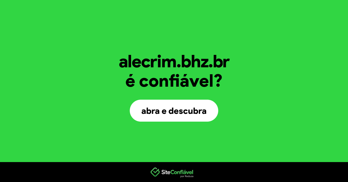 O site alecrim.bhz.br é confiável?
