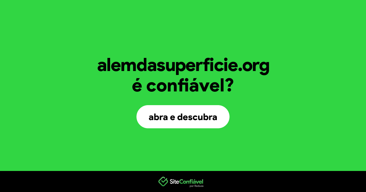 O site alemdasuperficie.org é confiável?
