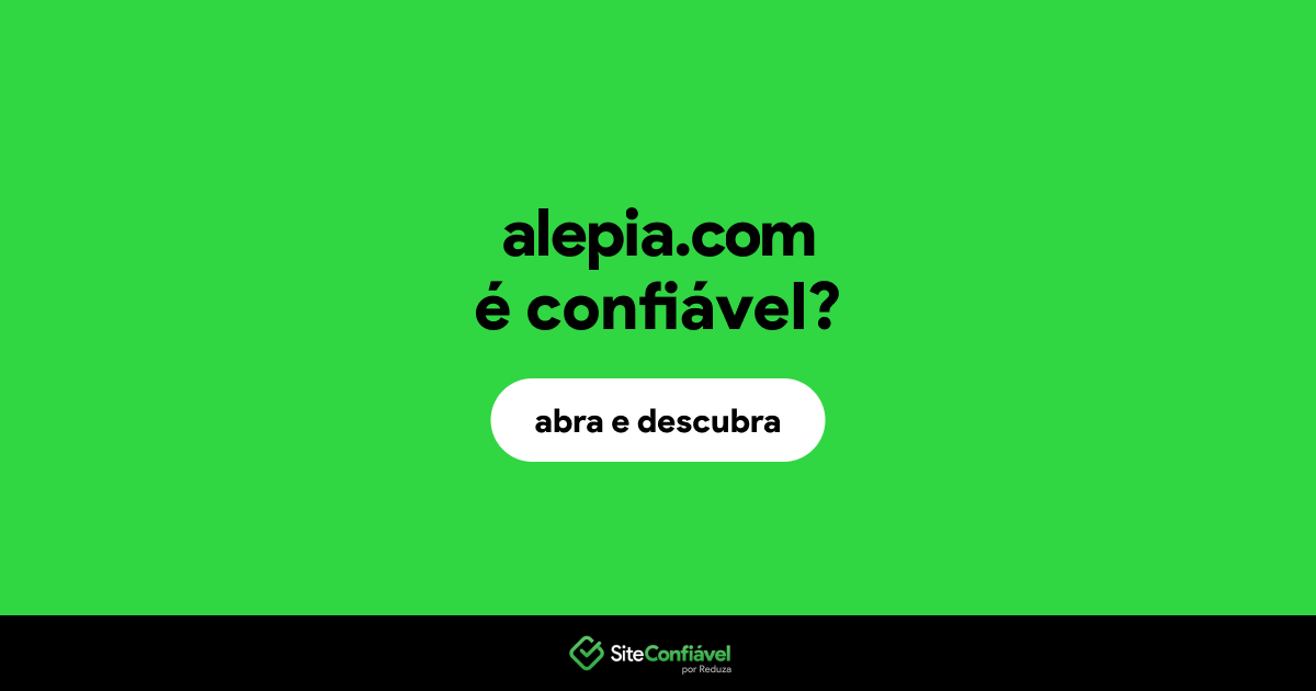 O site alepia.com é confiável?