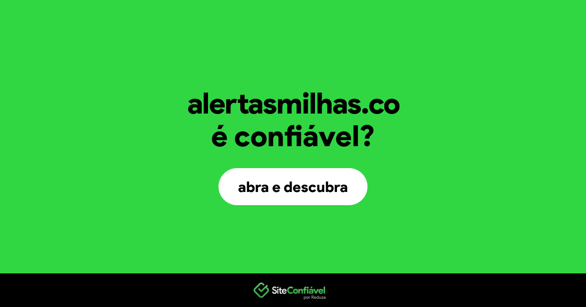 O site alertasmilhas.co é confiável?
